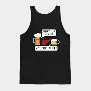 Shut Up Liver Tank Top